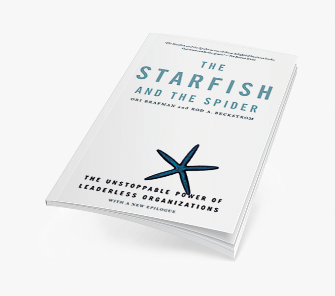 La Estrella de Mar y la Araña: El Poder Imparable de las Organizaciones sin Líderes