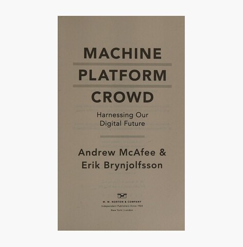 Machine, Platform, Crowd: Harnessing Our Digital Future
