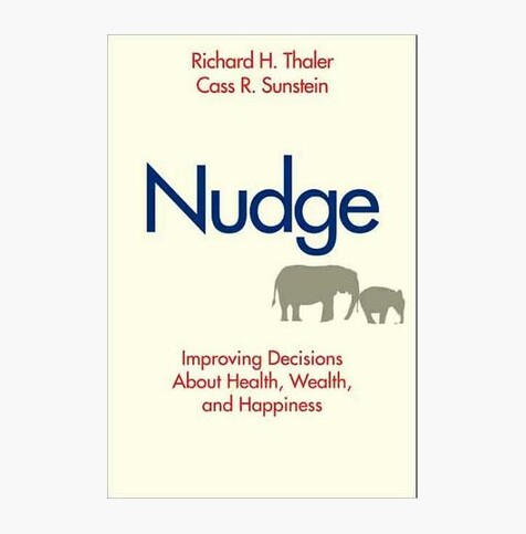 Nudge: Improving Decisions About Health, Wealth, and Happiness