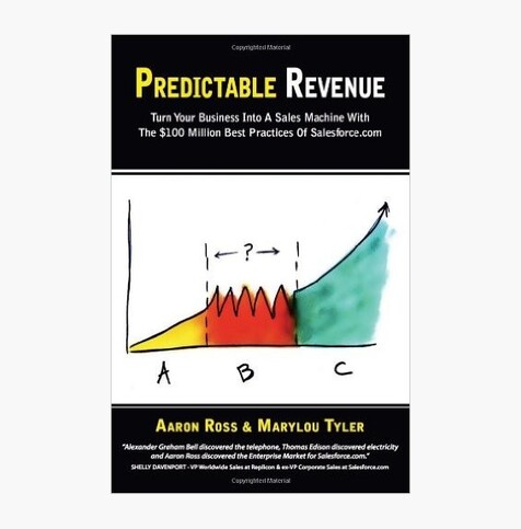 Predictable Revenue: Turn Your Business Into a Sales Machine with the $100 Million Best Practices of Salesforce.com