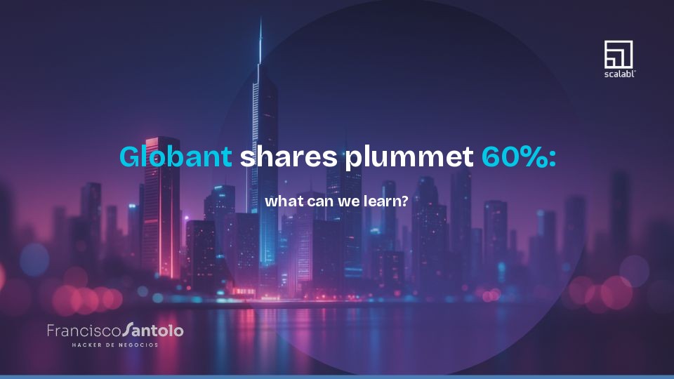 Globant shares plummet 60%: what can we learn?
