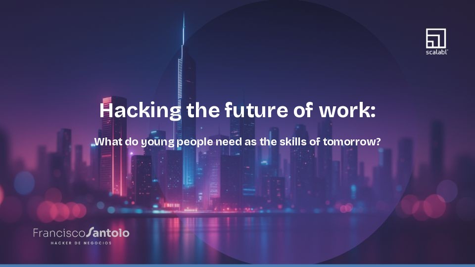Hacking the Future of Work: What Skills Do Young People Need for Tomorrow?